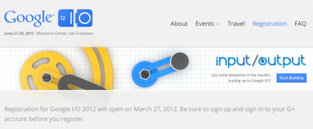 Google I/O 2012 : L&rsquo;ouverture des inscriptions de la conférence est prévue le 27 mars prochain