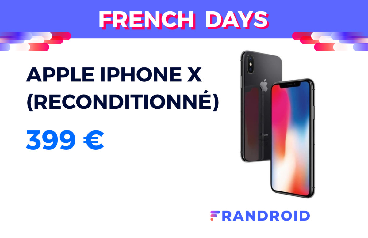 Pour les French Days, l&rsquo;iPhone X est disponible à 399 € en reconditionné