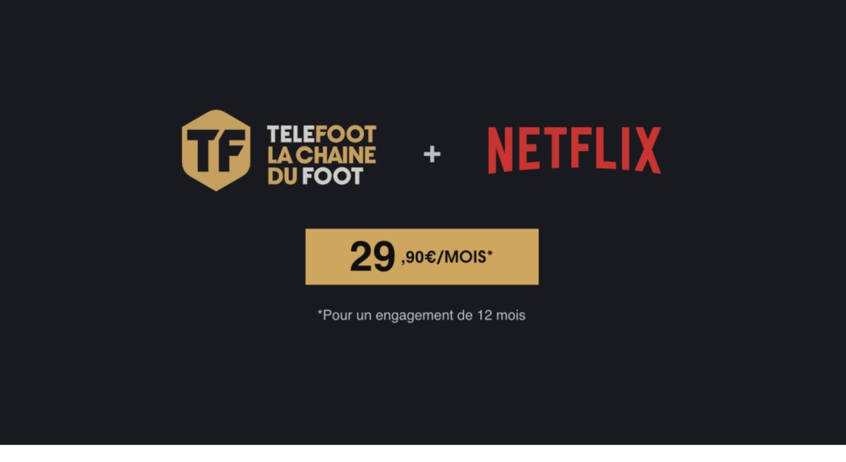 Téléfoot + Netflix : tout savoir sur l&rsquo;offre SVoD à moins de 30 euros