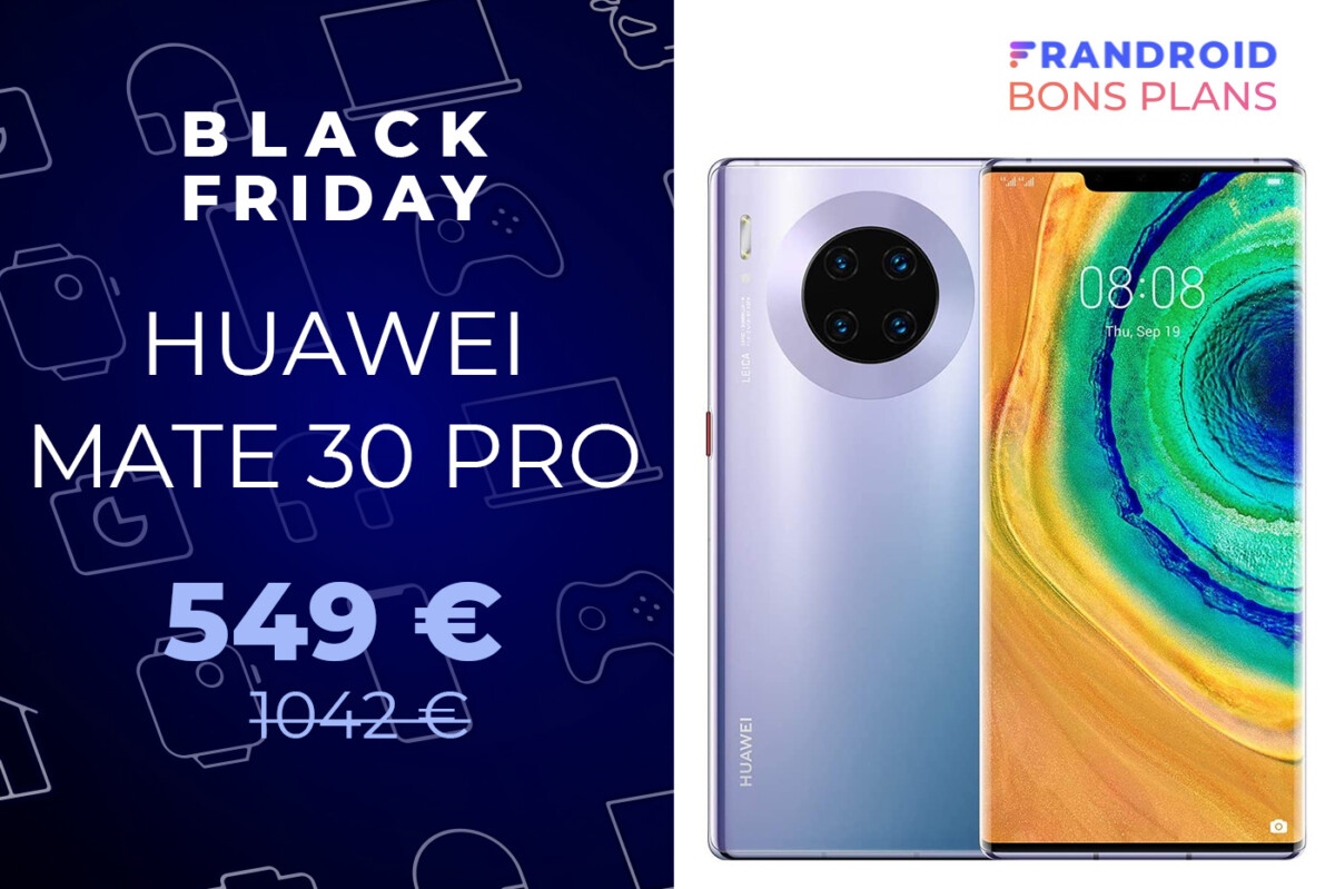 Le premium Huawei Mate 30 Pro est à moitié prix pour le Black Friday