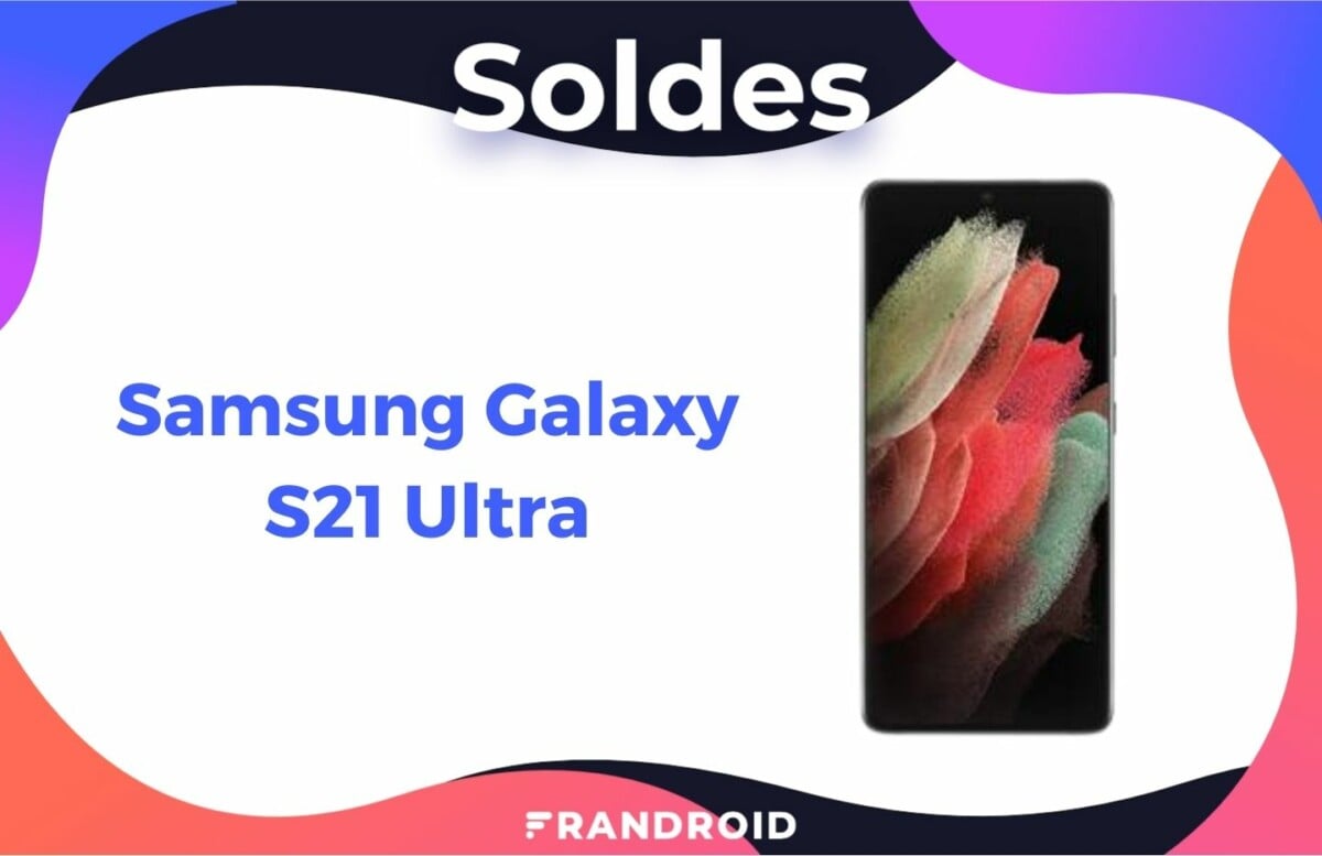 Samsung Galaxy S21 Ultra : le meilleur smartphone de 2021 est soldé