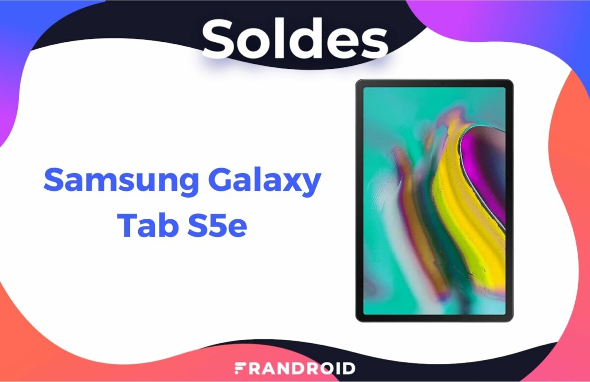 La tablette Samsung Galaxy Tab S5e n&rsquo;a jamais été aussi abordable que pendant les soldes