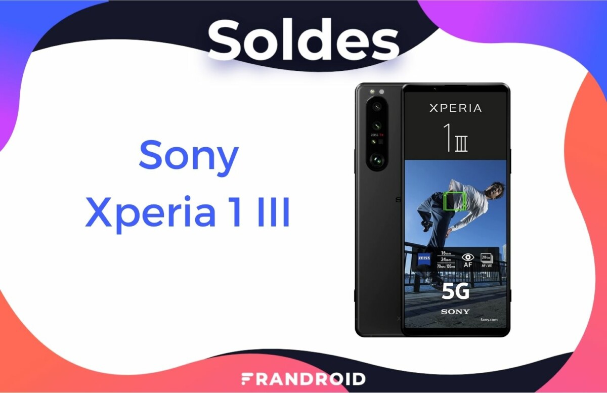 Xperia 1 III : le smartphone premium de Sony est enfin en promo grâce aux soldes