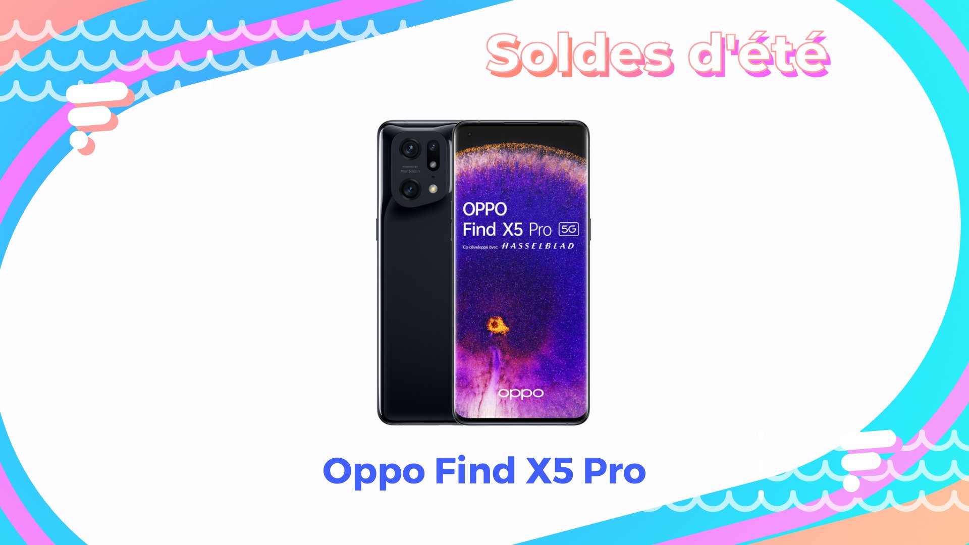 L'Oppo Find X5 Pro profite enfin d'une baisse de prix grâce aux soldes