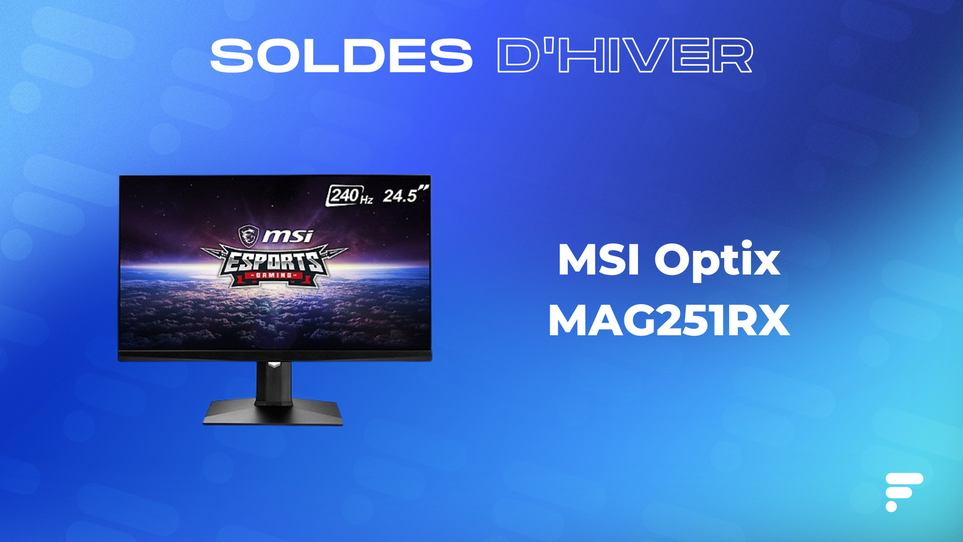 Pour les soldes, faites une économie de 150 € sur l'excellent écran PC MSI  Optix MAG251RX