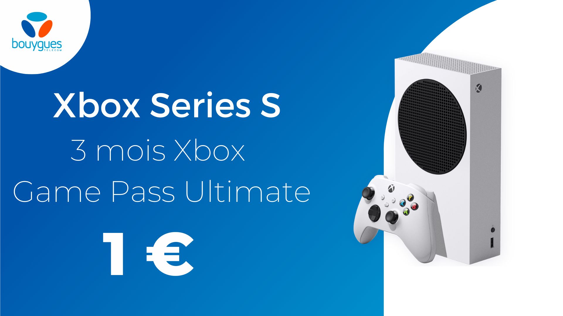 An Xbox Series S for 1 euro?  It's possible with Bouygues Telecom fiber [Sponso]