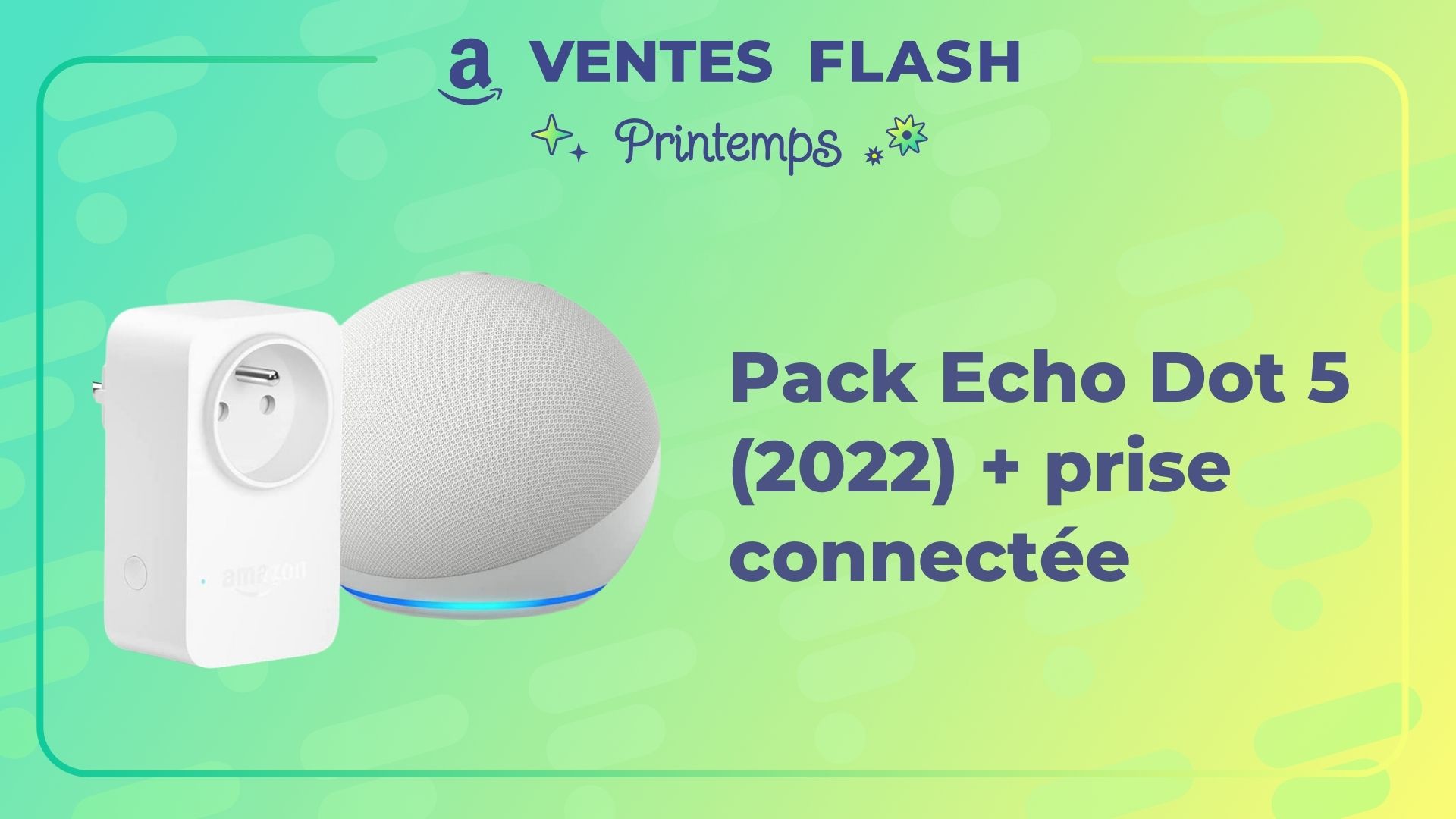 vous fait économiser 50 % sur ce pack Echo Dot 5 + prise