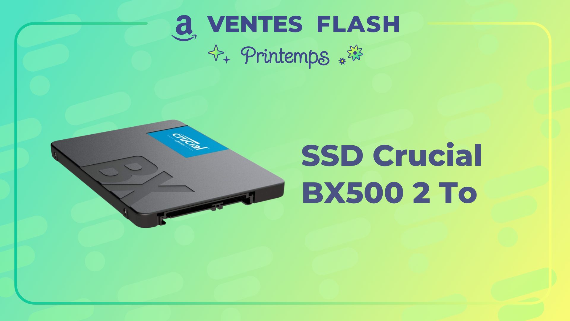 Le Crucial BX500 est actuellement le SSD 2 To le moins cher grâce