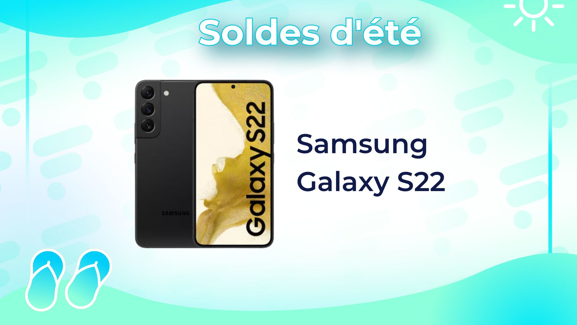 Samsung Galaxy S22 : cet ancien fleuron chute à prix totalement