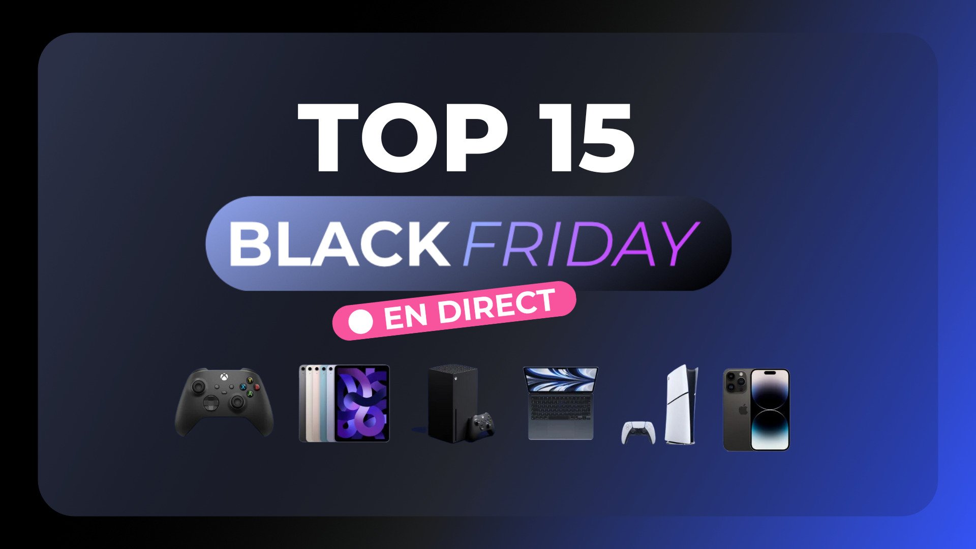 On Vous Résume Les 15 Meilleures Offres Du Black Friday 2023