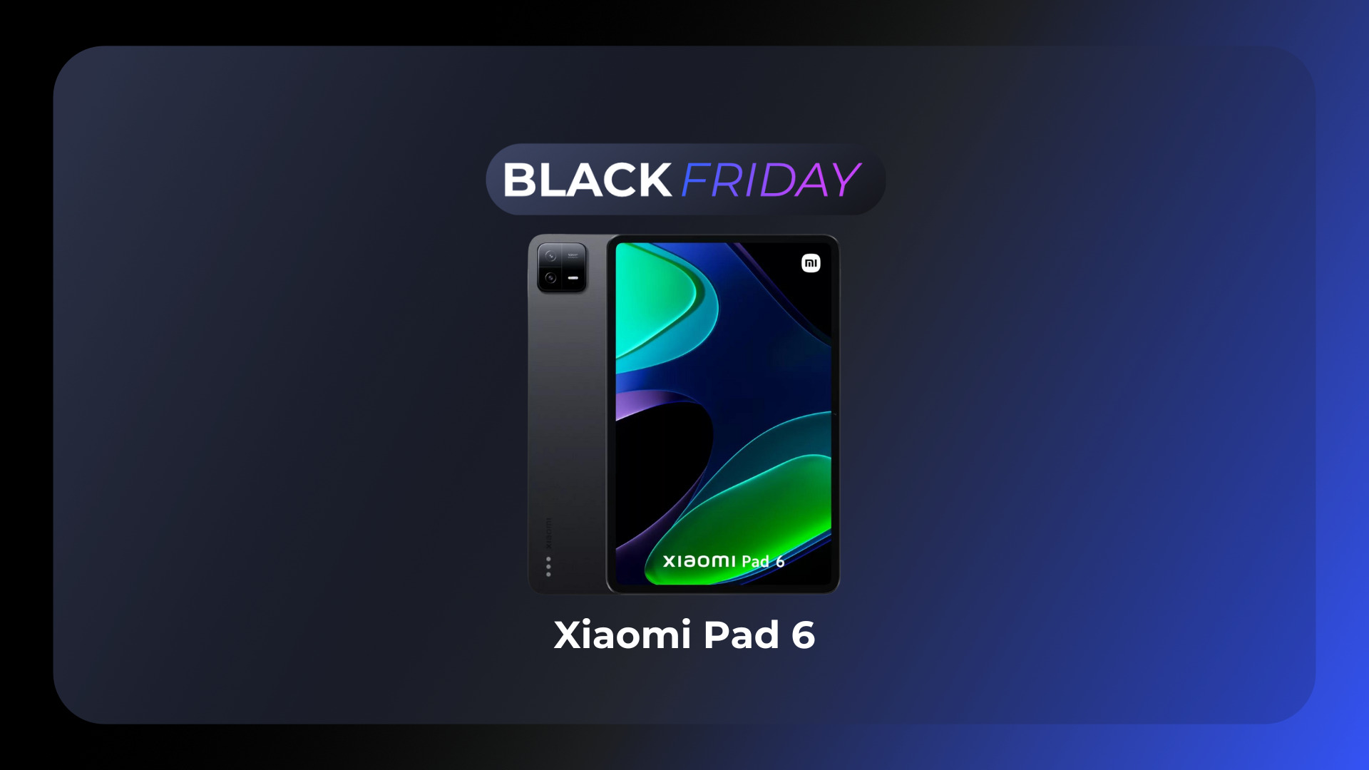 La tablette Xiaomi Pad 6 voit son prix dégringoler à l'occasion du Black  Friday Cdiscount - Le Parisien