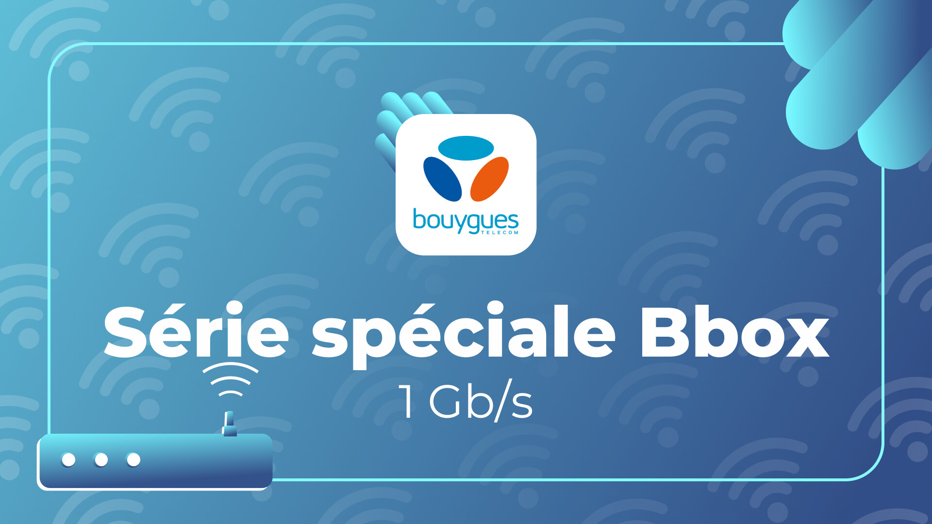 Découvrez la box internet 5G de Bouygues Telecom, aussi rapide que la fibre  !
